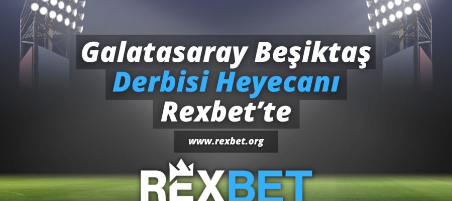 rexbet-org-rexbet-galatasaray-besiktas-derbisi